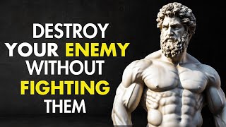 13 Stoic WAYS To DESTROY Your Enemy Without FIGHTING Them | Marcus Aurelius STOICISM