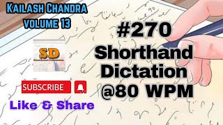 #270 | @80 wpm | Shorthand Dictation | Kailash Chandra | 840 words |  Volume 13