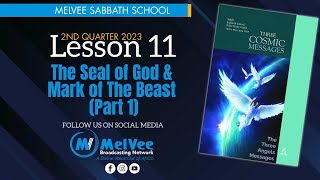 MelVee Sabbath School Lesson 11   The Seal of  God and Mark of the Beast Part 1