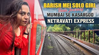 Netravati Express || Konkan Railway Route Ka maza 😍 in Monsoon || Mumbai to Thiruvananthapuram