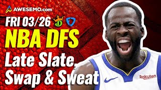 NBA DFS LATE SLATE PICKS: DRAFTKINGS & FANDUEL LINEUPS & LATE NEWS | FRIDAY 3/26