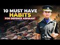 10 Must Have Habits For Defence Aspirant