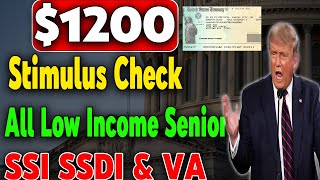 Big News: $1,200 Stimulus Checks Arriving Soon for Low-Income Seniors on SSI, SSDI, and VA