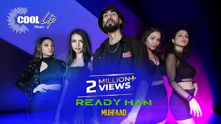 Cool Lip Music - Muhfaad | Ready Han | Punjabi