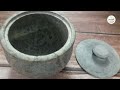 how to season and use soapstone curd pot மாக்கல் தயிர் ஜாடி பழக்குவது எப்படி amirdham