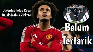 Belum menyerah|Juventus Tetap coba Bajak Joshua Zirkzee|Belum Tertarik Rekrut Nicolo fagioli