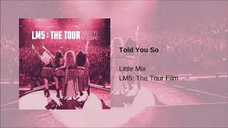 Little Mix - Told You So (LM5: The Tour Film)