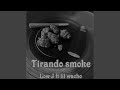 Tirando Smoke (feat. Lil Wacho)