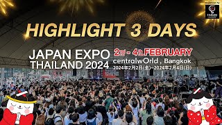 HIGHLIGHT 3  DAY JAPAN EXPO THAILAND 2024 2nd-4th FEBRUARY 2024 @CentralwOrld