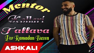 Mentor Kollari  - Tallava 2021 (Official Audio 4K) Per Ramadan Buzen