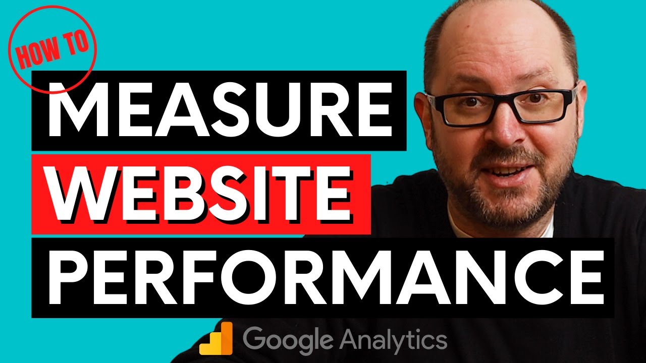 How To Use Google Analytics To Measure Website Performance | Business ...