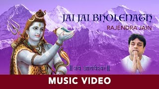 Jai Jai Bholenath | Rajendra Jain | Shiv Bhajan