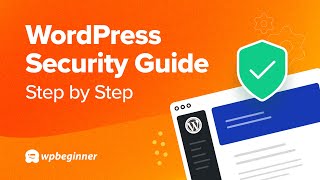 The Ultimate WordPress Security Guide – Step by Step