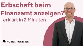 Erbschaft dem Finanzamt melden? Das sind die Anzeigepflichten (Kanzlei ROSE \u0026 PARTNER)