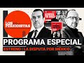 #EnVivo, PROGRAMA ESPECIAL y ESTRENO de #LosPeriodistas: La Disputa por México