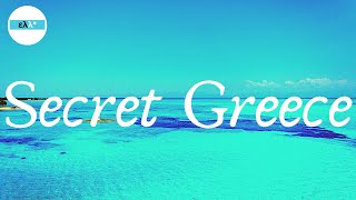 7 Hidden Paradises in Greece | Secret Greek Destinations