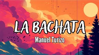 LA BACHATA - Manuel Turizo | "Ando manejando por las calles que me besaste"