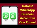 How to Activate Two Whatsapp Business Accounts in One Phone!! - Howtosolveit