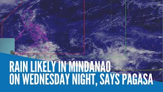 Rain likely in Mindanao on Wednesday night, says Pagasa
