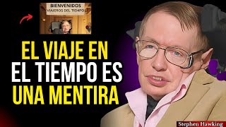 ESTE EXPERIMENTO PROBÓ QUE EL VIAJE EN EL TIEMPO NO EXISTE - Stephen Hawking