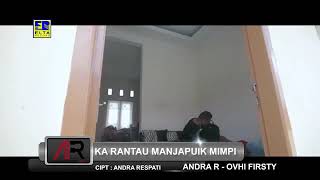 Andra Respati And Ovhi Fristy  Ka Rantau Manjapuik Mimpi Official Music Video 