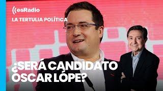 Tertulia de Federico: ¿Será candidato Óscar López?