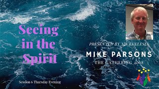 MIKE PARSONS - SEEING IN THE SPIRIT