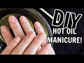 At-Home Hot Oil Manicure!