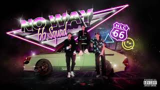 66 SQUAD- 【NO WAY】Audio