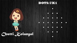 Beginners Easy Sikku kolam no:25 7x1 dots || Chutti kolangal