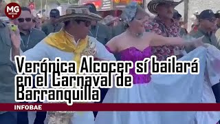 🚨 VERÓNICA ALCOCER SI BAILARÁ EN EL CARNAVAL DE BARRANQUILLA