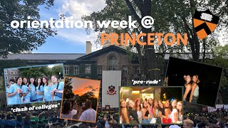 ORIENTATION WEEK AT PRINCETON *freshman year*