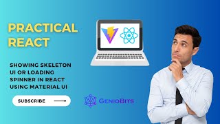 Showing Skeleton UI or Loading Spinner in React using Material UI | Practical React