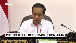 Presiden Jokowi Siap Reformasi Pajak