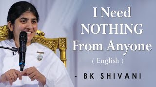 I Need NOTHING From Anyone: Part 2: BK Shivani at Silicon Valley (English)