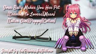 (F4A) Your Popular Bully Makes You Her Pet ~ASMR Roleplay~