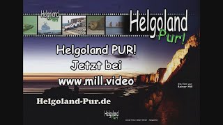 Helgoland PUR! 2021 Trailer Impressionen vom Naturfilm von Rainer Mill