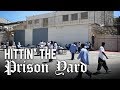 What to do when you hit the Prison Yard? - Prison Talk 2.3