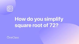 simplify square root of 72