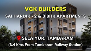 Selaiyur Apartments For Sale | VGK Sai Hardik | Chennai East Tambaram Flats  #flats #selaiyur #sale