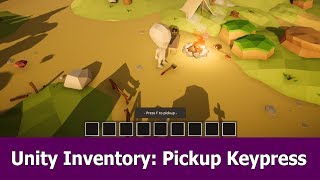 Unity Inventory Tutorial : Pickup on Keypress & Trigger