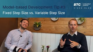 Model-based Development Tip #3: Fixed Step Size vs. Variable Step Size