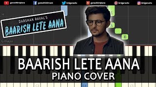 Baarish Lete Aana  Song  Darshan Raval | Piano Cover Chords Instrumental By Ganesh Kini