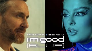 Download Mp3 David Guetta & Bebe Rexha - I'm Good (Blue) [Official Music Video]
