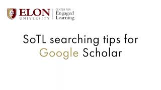 SoTL Searching Tips for Google Scholar: Finding SoTL Research