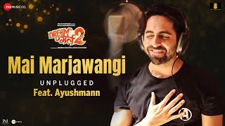 Mai Marjawangi Unplugged Ft. Ayushmann Khurrana | Dream Girl 2 | Ananya Panday |Meet Bros |Rashmi V
