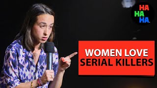 Ali Kolbert - Women Love Serial Killers