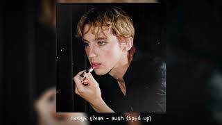 troye sivan - rush (𝒔𝒑𝒆𝒅 𝒖𝒑)
