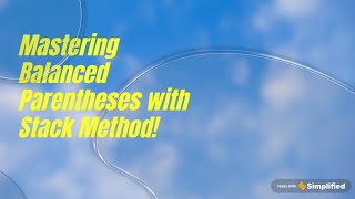 Understanding Balanced Parenthesis: Using Stack Data Structure