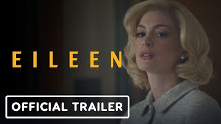 Eileen - Official Trailer (2023) Anne Hathaway, Thomasin McKenzie